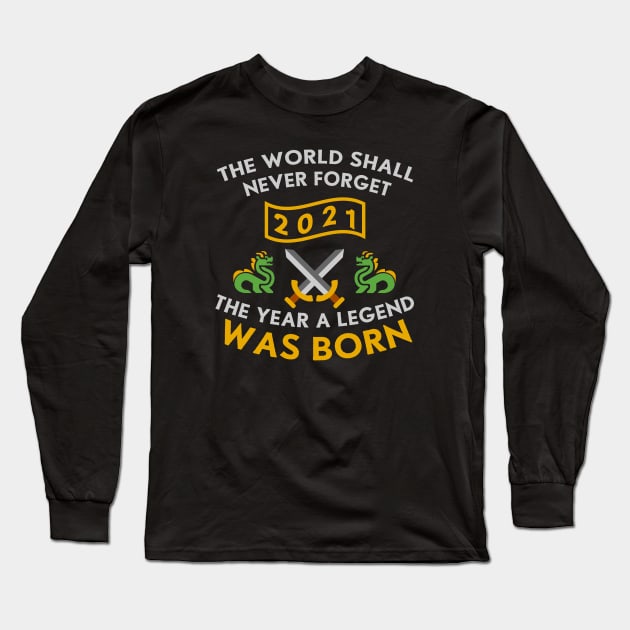 2021 The Year A Legend Was Born Dragons and Swords Design (Light) Long Sleeve T-Shirt by Graograman